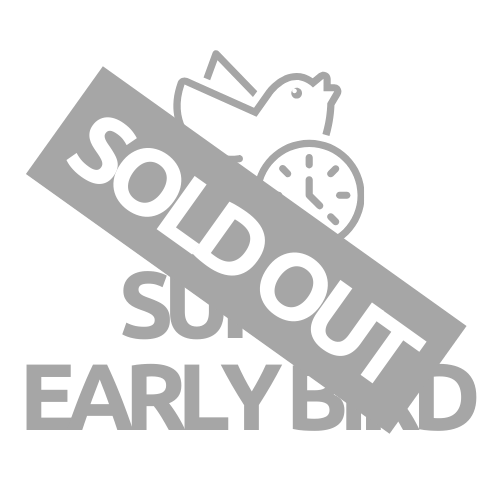 Super Early Bird Sold Out